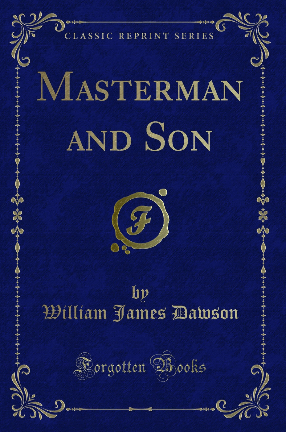 Masterman and Son (Classic Reprint)