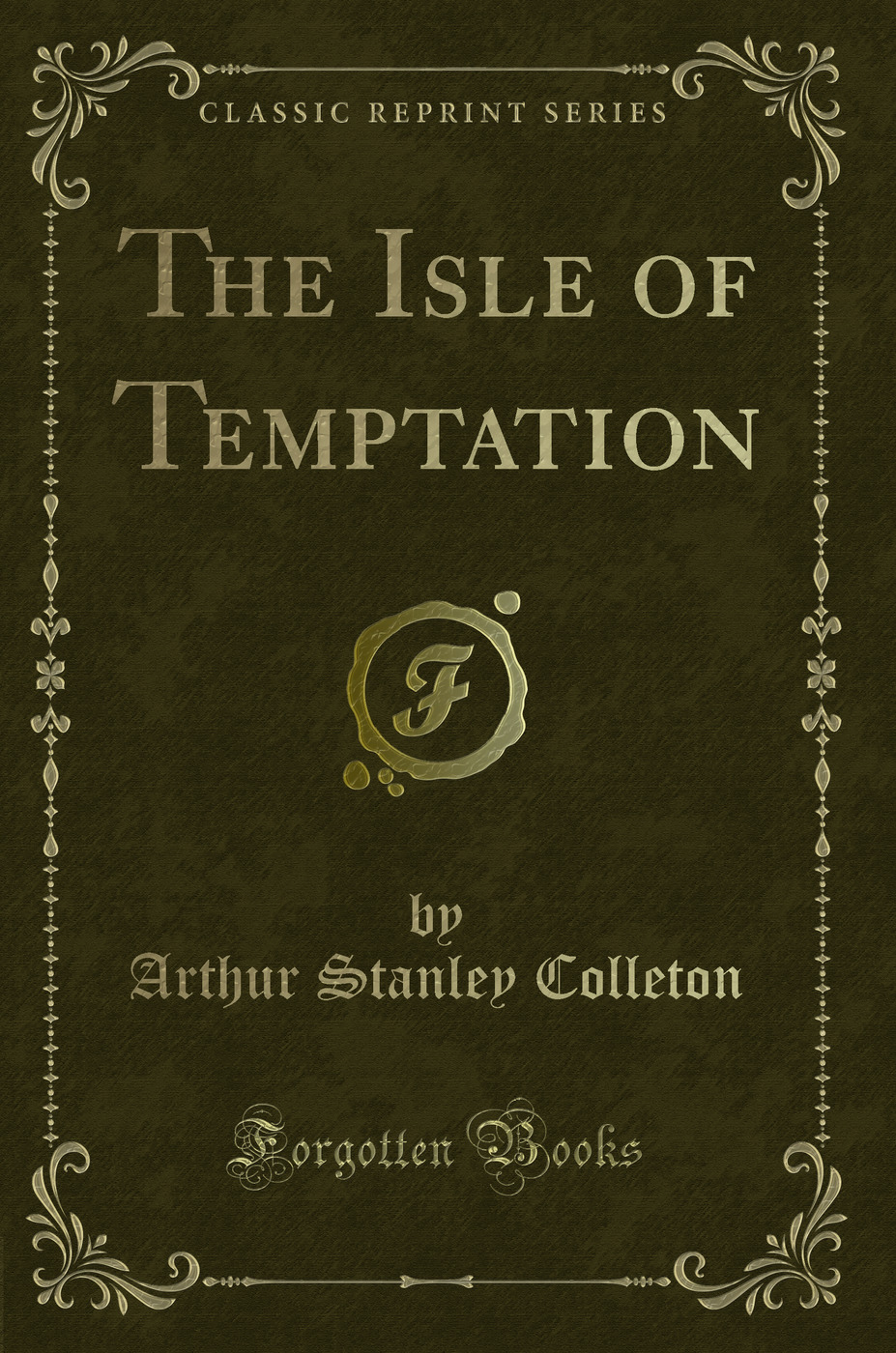 The Isle of Temptation (Classic Reprint)