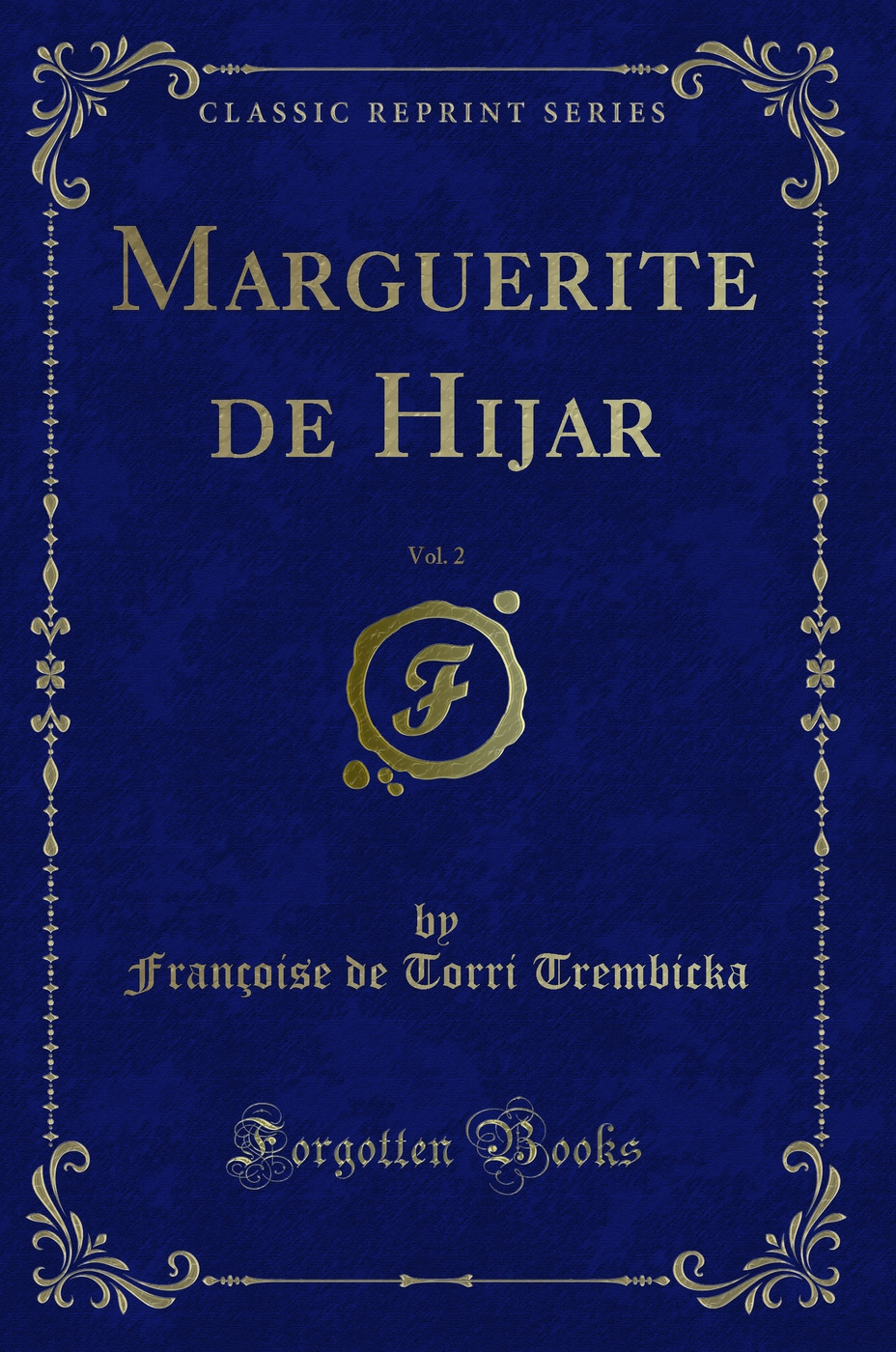 Marguerite de Hijar, Vol. 2 (Classic Reprint)