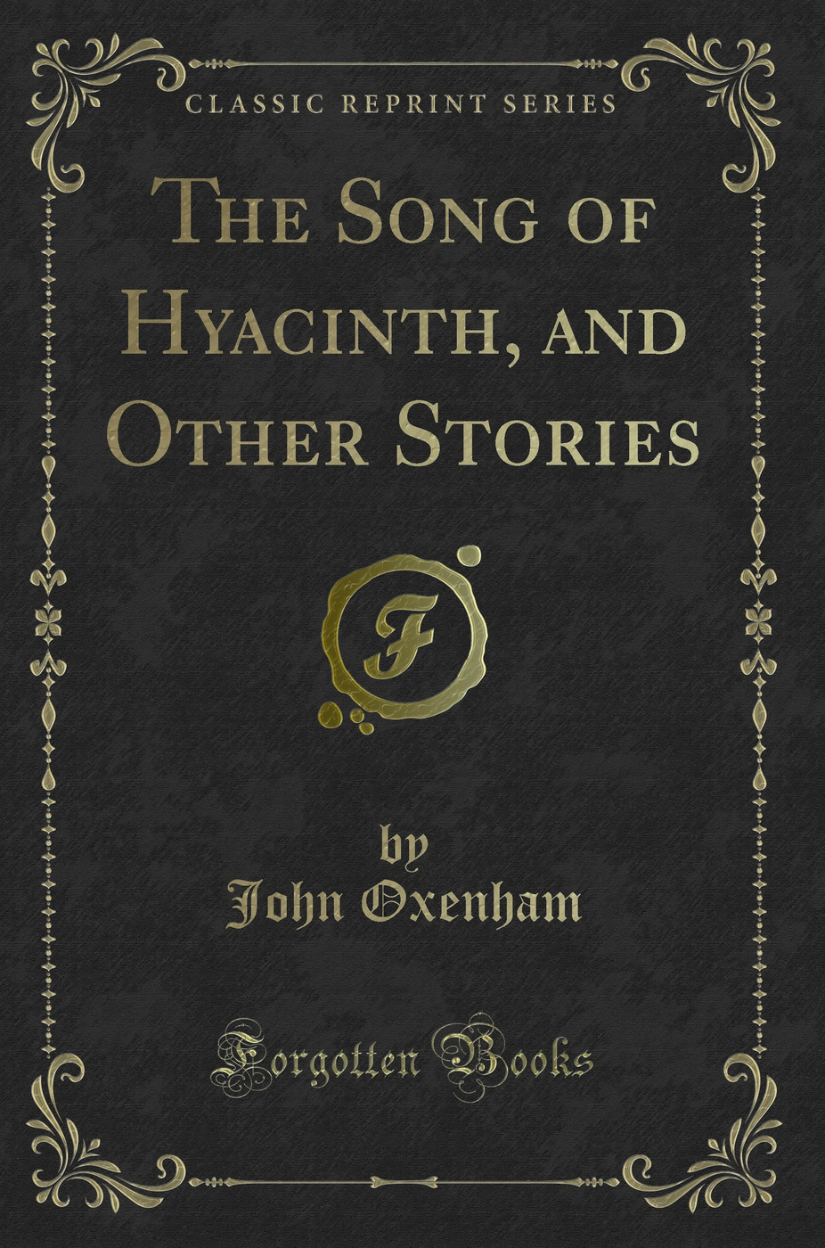 The Song of Hyacinth, and Other Stories (Classic Reprint)