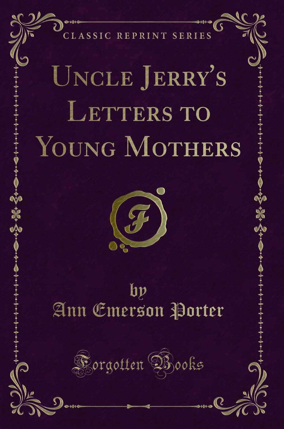 Uncle Jerry's Letters to Young Mothers (Classic Reprint)