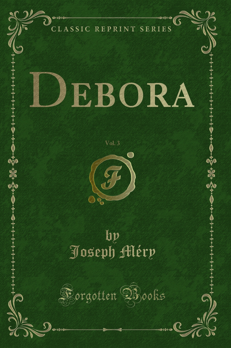 Debora, Vol. 3 (Classic Reprint)
