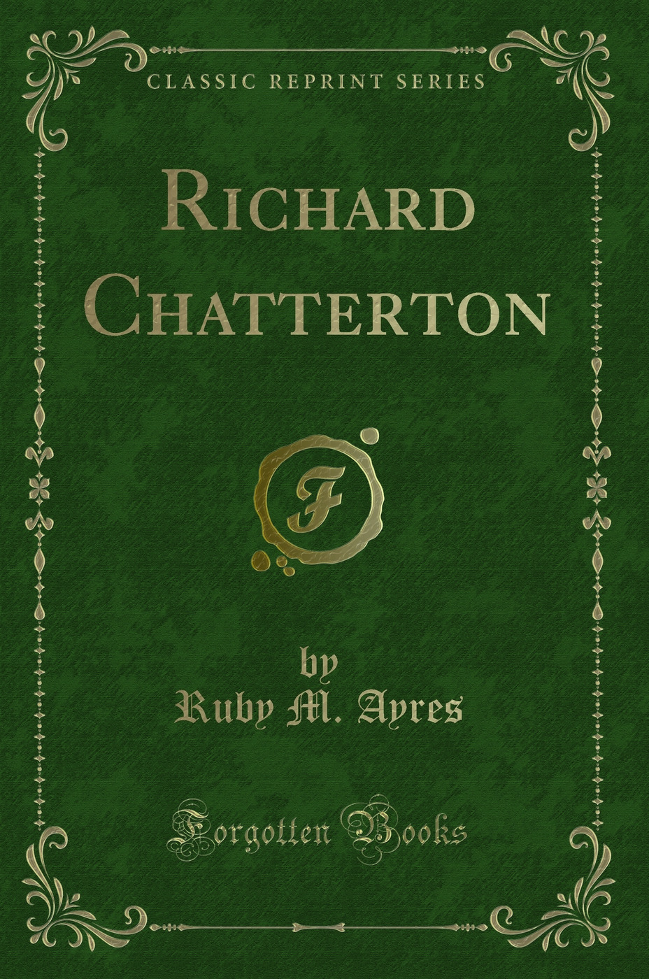 Richard Chatterton (Classic Reprint)