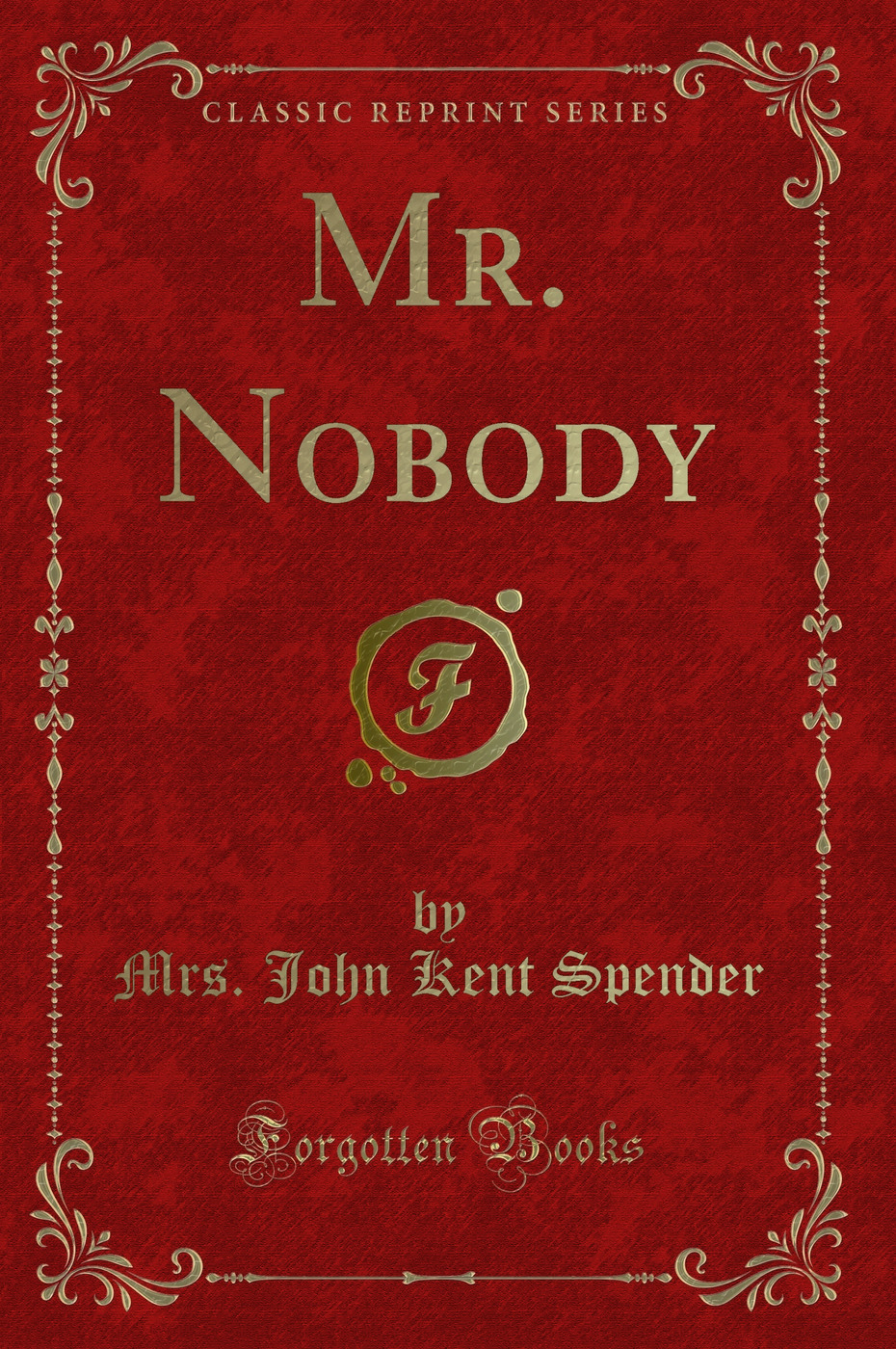 Mr. Nobody (Classic Reprint)
