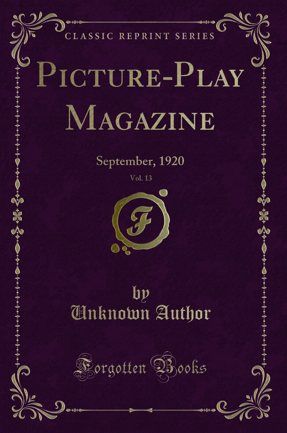 Picture-Play Magazine, Vol. 13: September, 1920 (Classic Reprint)