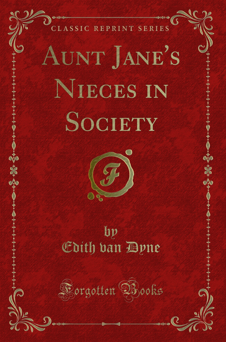 Aunt Jane's Nieces in Society (Classic Reprint)