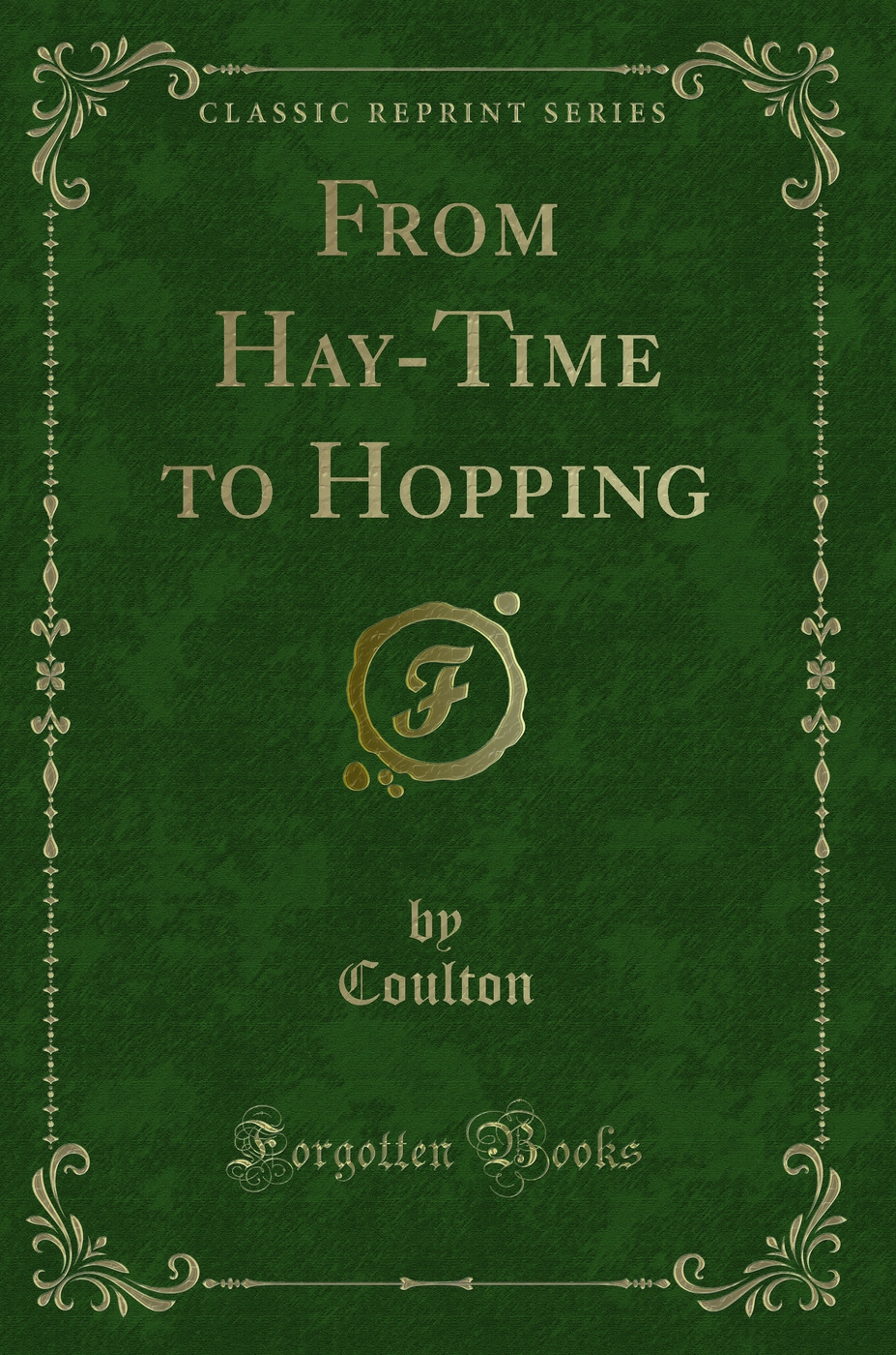 From Hay-Time to Hopping (Classic Reprint)