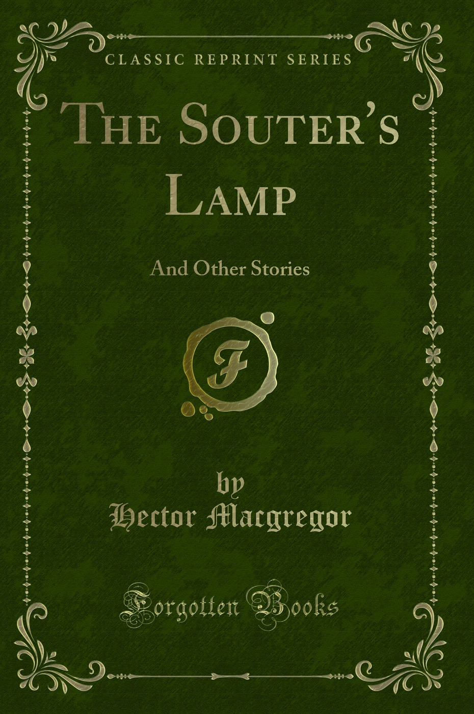 The Souter's Lamp: And Other Stories (Classic Reprint)