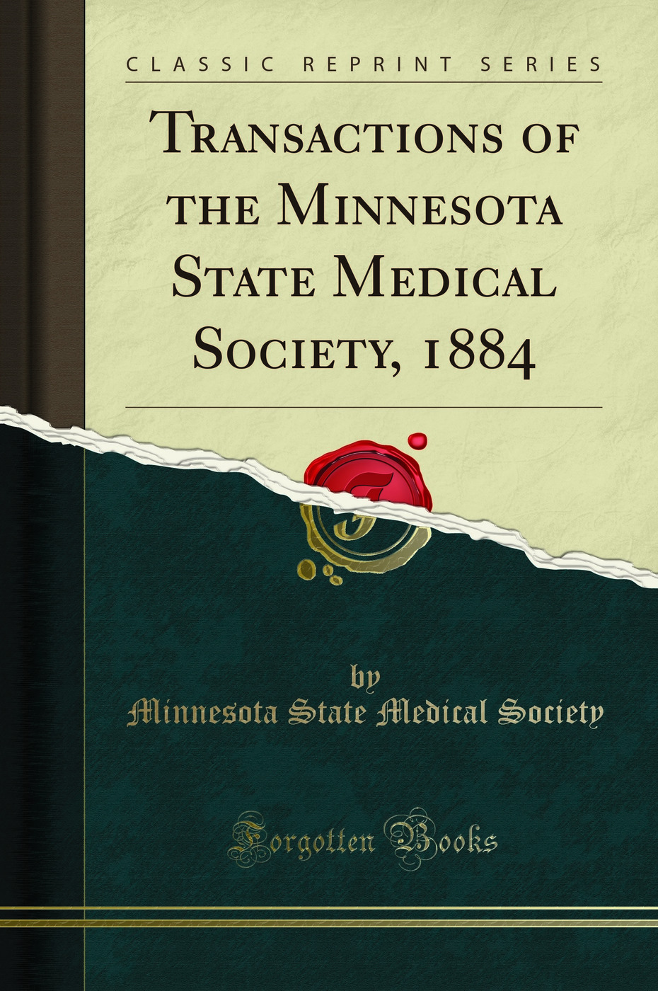 Transactions of the Minnesota State Medical Society, 1884 (Classic Reprint)