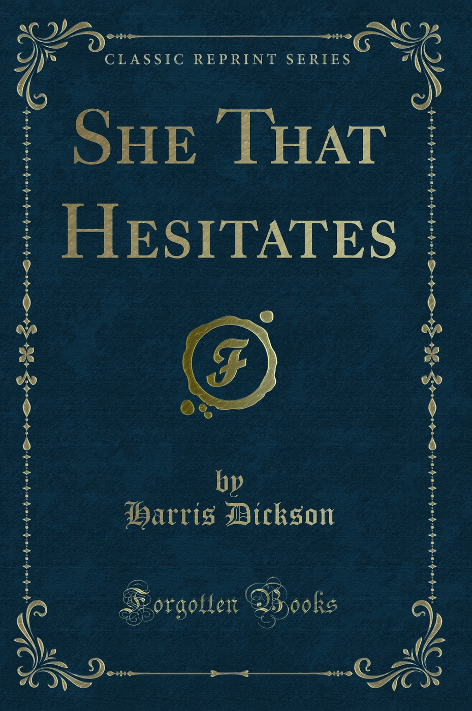 She That Hesitates (Classic Reprint)