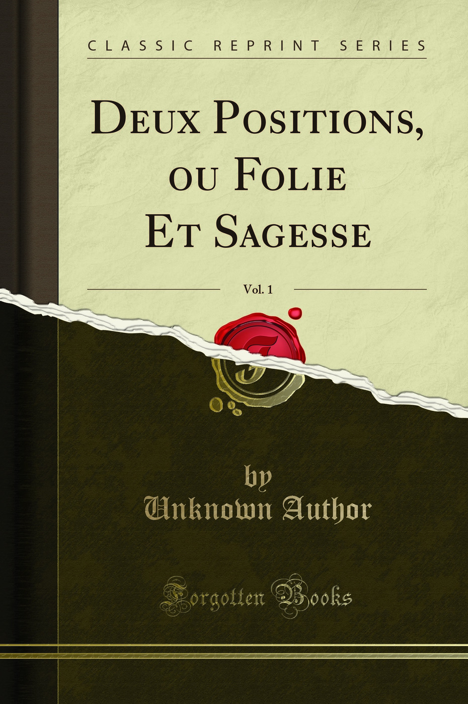 Deux Positions, ou Folie Et Sagesse, Vol. 1 (Classic Reprint)