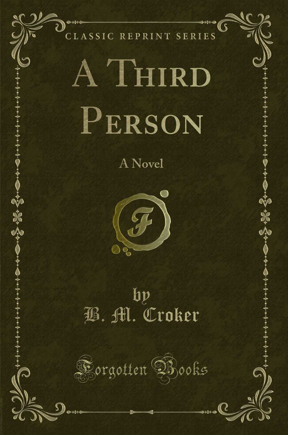 A Third Person: A Novel (Classic Reprint)