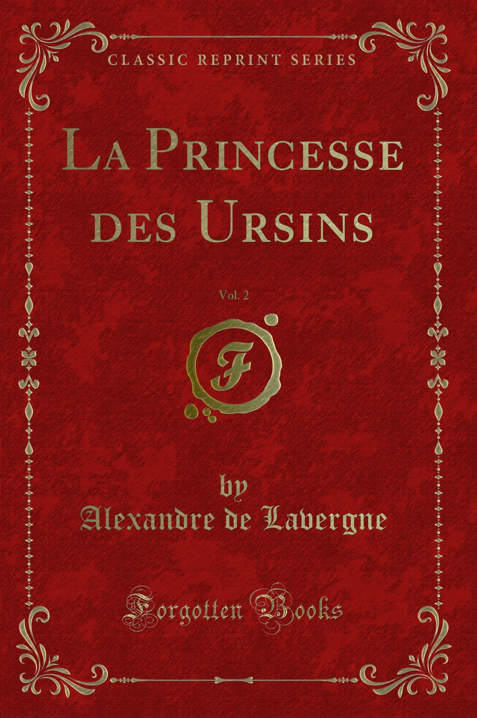 La Princesse des Ursins, Vol. 2 (Classic Reprint)