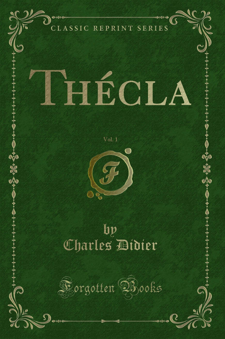 Thécla, Vol. 1 (Classic Reprint)