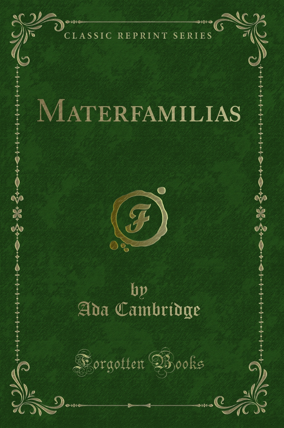 Materfamilias (Classic Reprint)