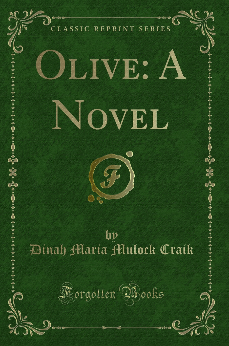 Olive: A Novel (Classic Reprint)