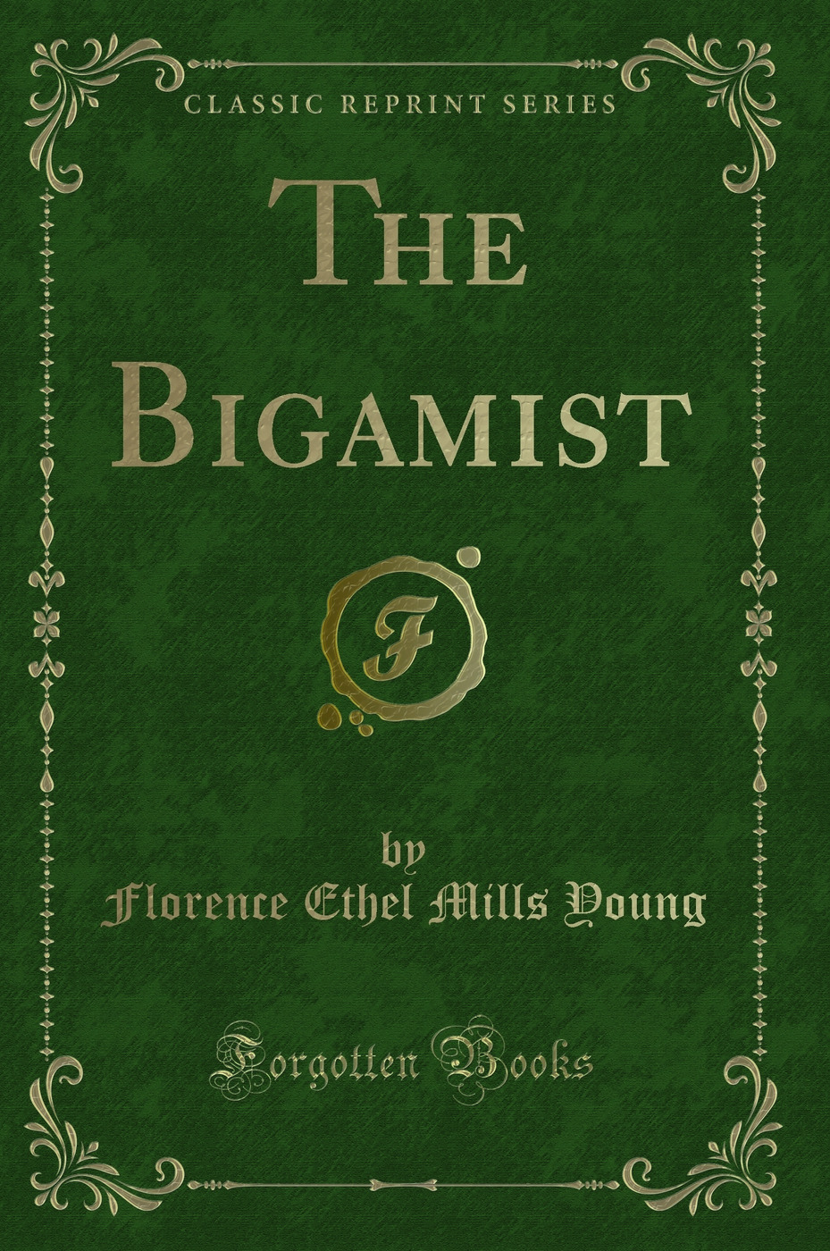 The Bigamist (Classic Reprint)