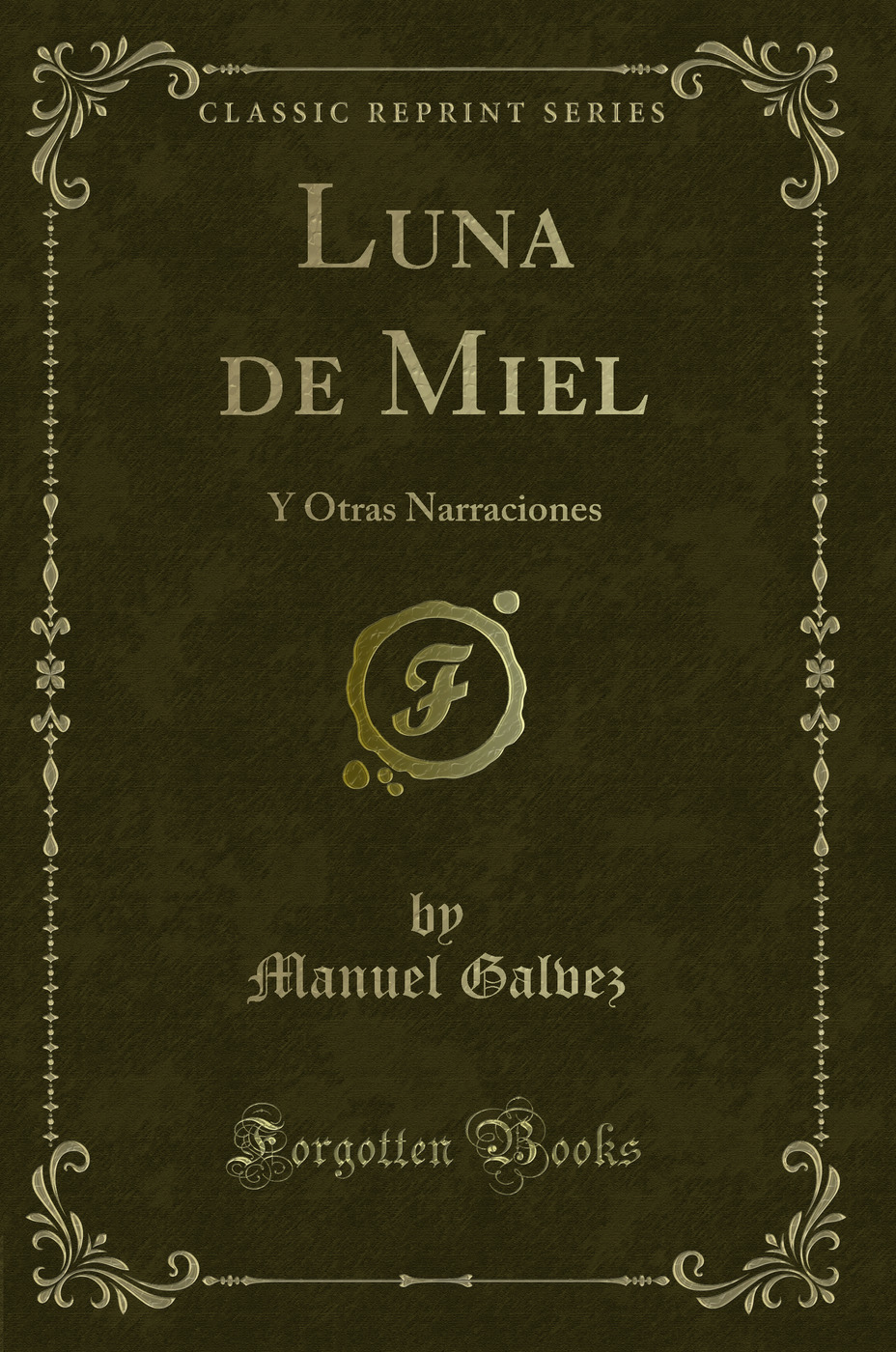 Luna de Miel: Y Otras Narraciones (Classic Reprint)