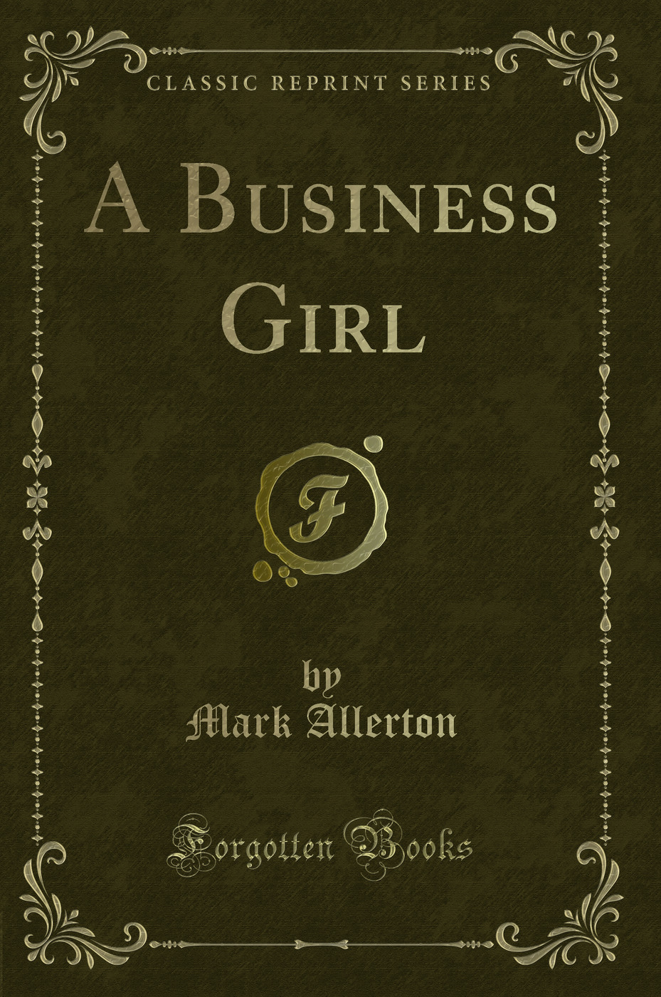 A Business Girl (Classic Reprint)