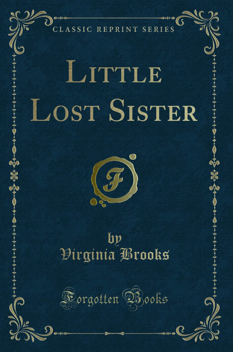 Little Lost Sister (Classic Reprint)