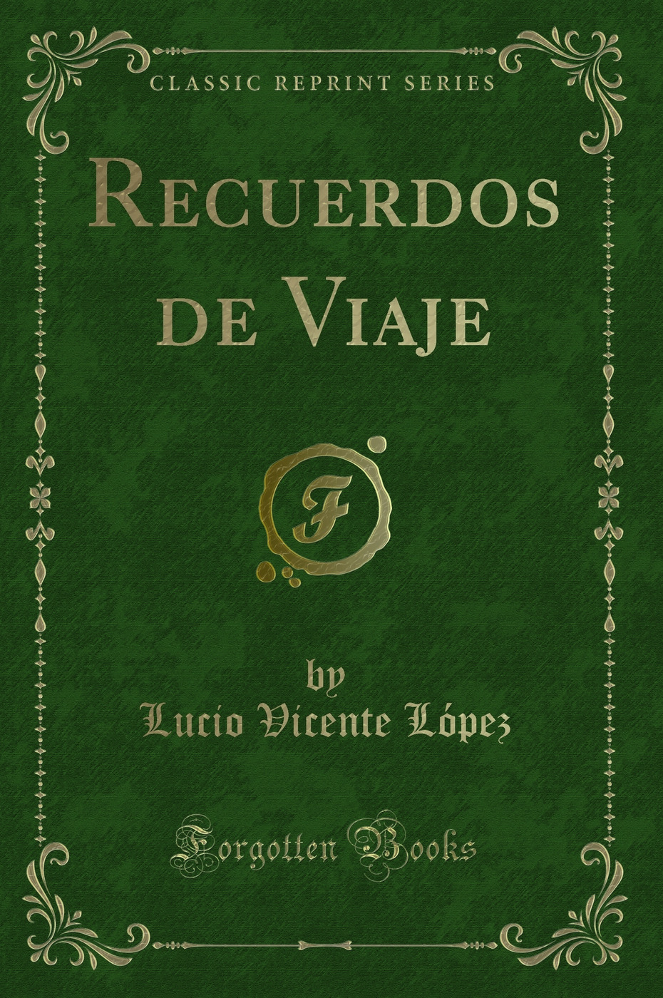 Recuerdos de Viaje (Classic Reprint)