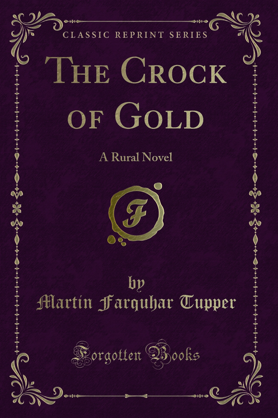 The Crock of Gold: A Rural Novel (Classic Reprint)