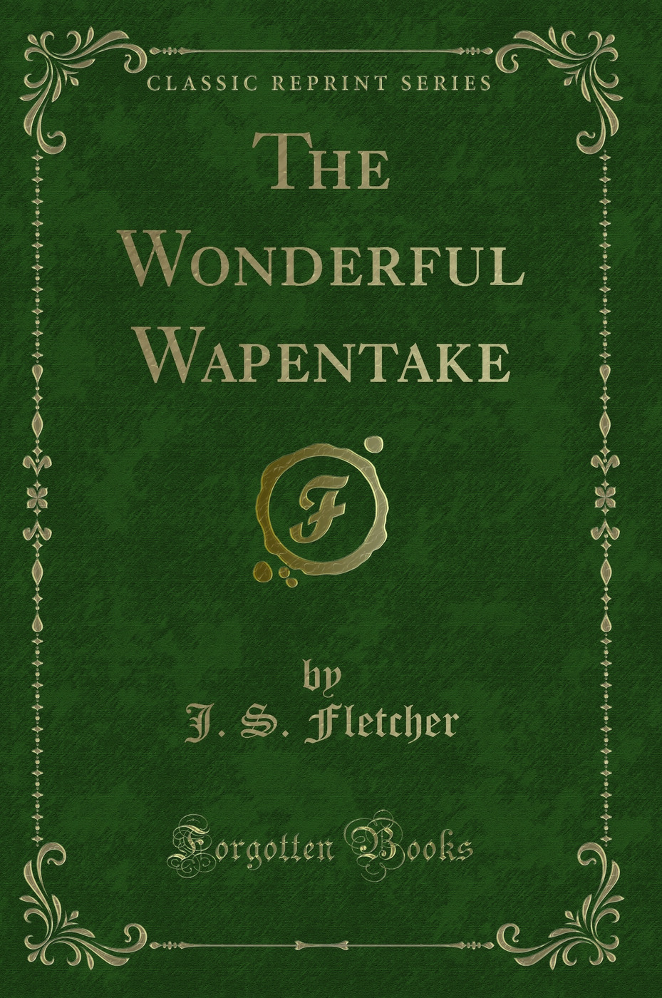 The Wonderful Wapentake (Classic Reprint)