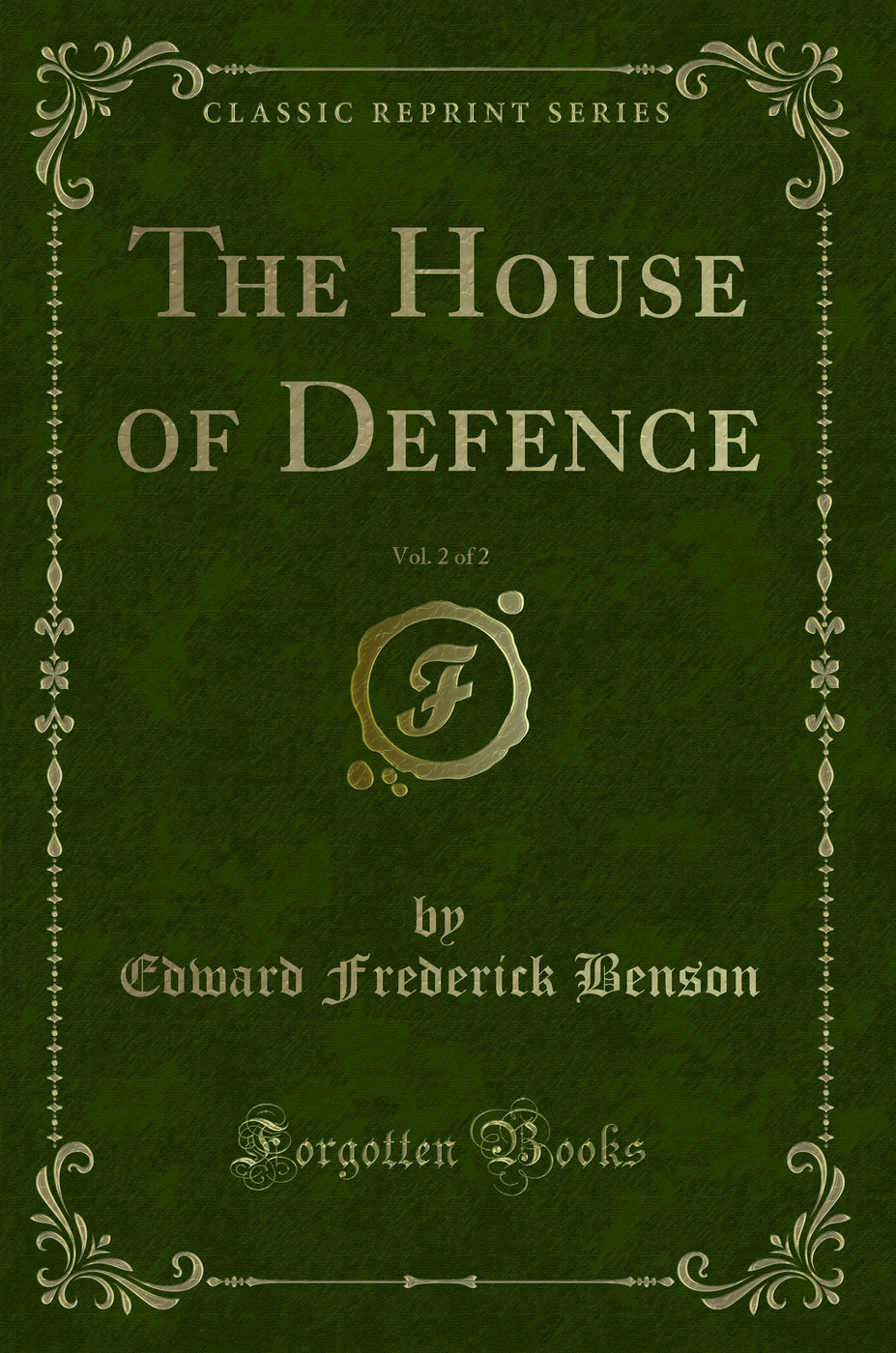 The House of Defence, Vol. 2 of 2 (Classic Reprint)