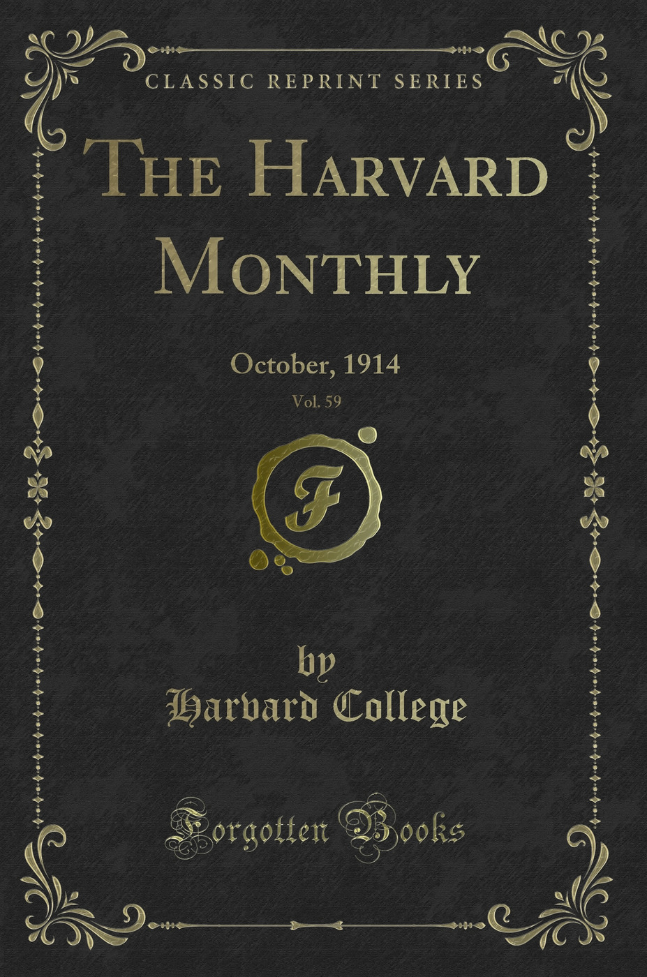 The Harvard Monthly, Vol. 59: October, 1914 (Classic Reprint)