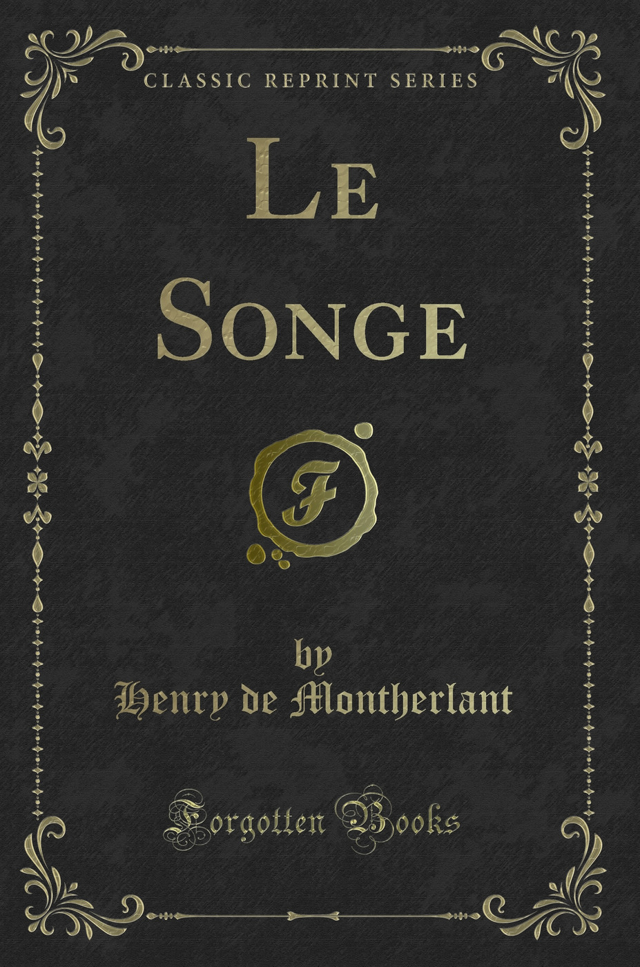 Le Songe (Classic Reprint)