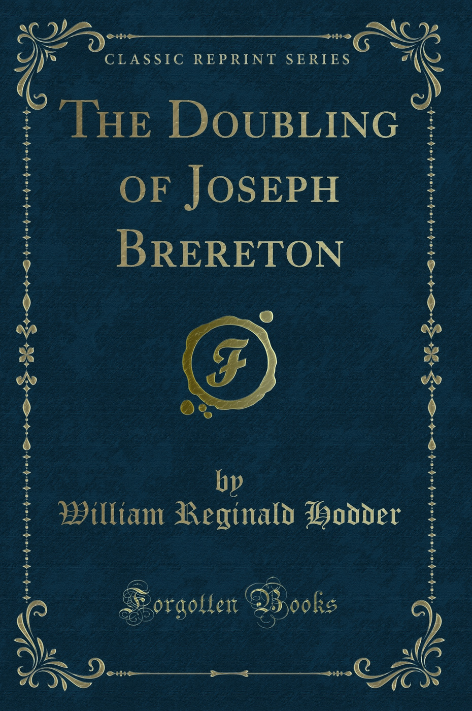 The Doubling of Joseph Brereton (Classic Reprint)