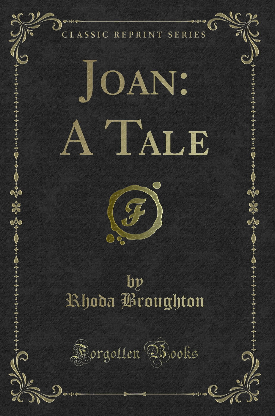 Joan: A Tale (Classic Reprint)