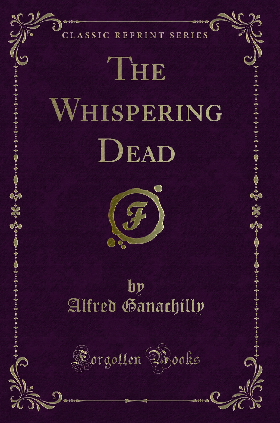 The Whispering Dead (Classic Reprint)