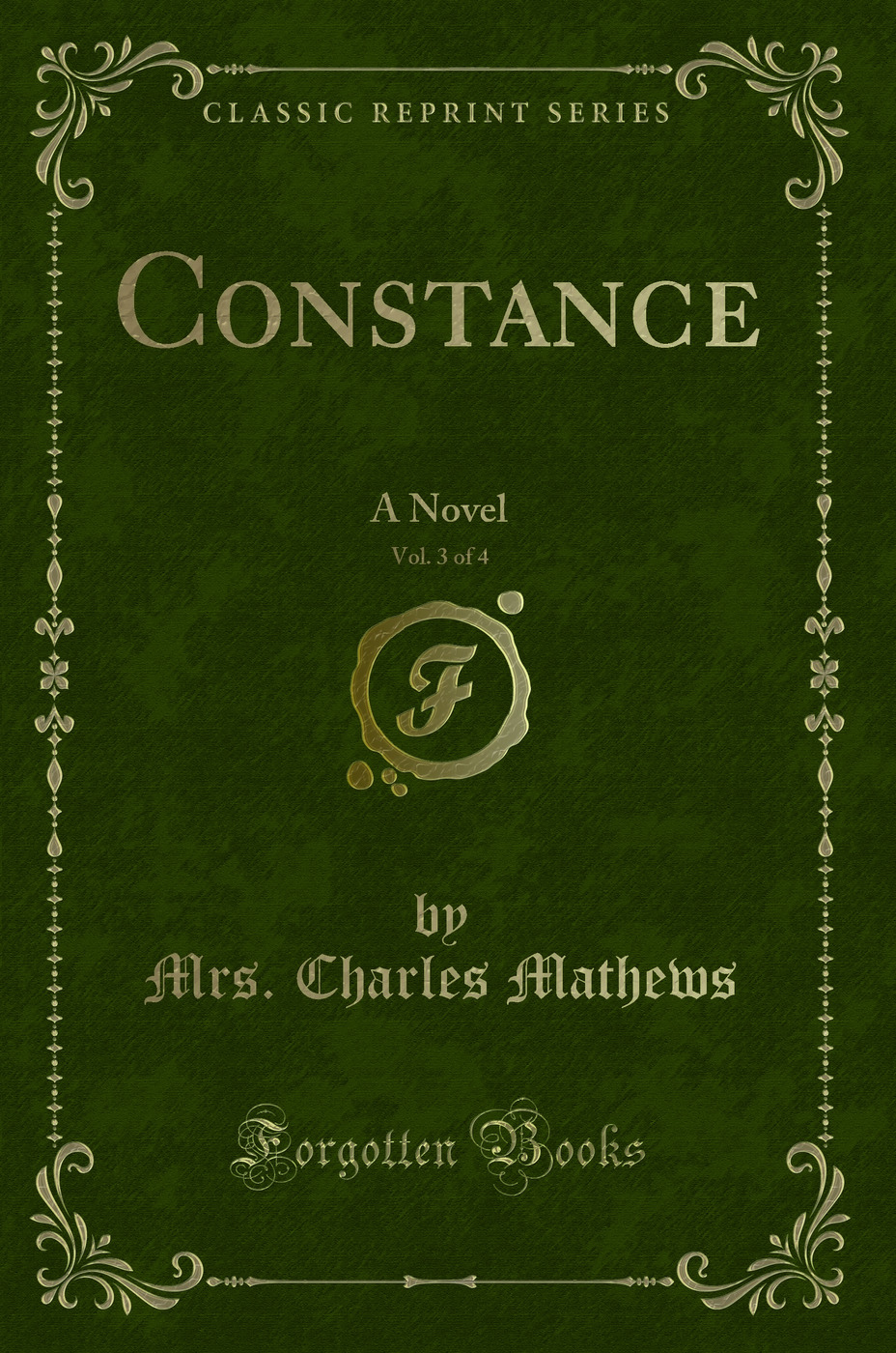Constance, Vol. 3 of 4: A Novel (Classic Reprint)