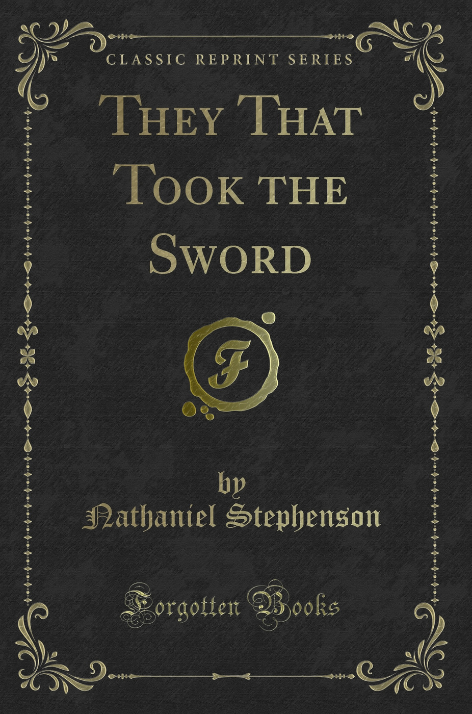 They That Took the Sword (Classic Reprint)