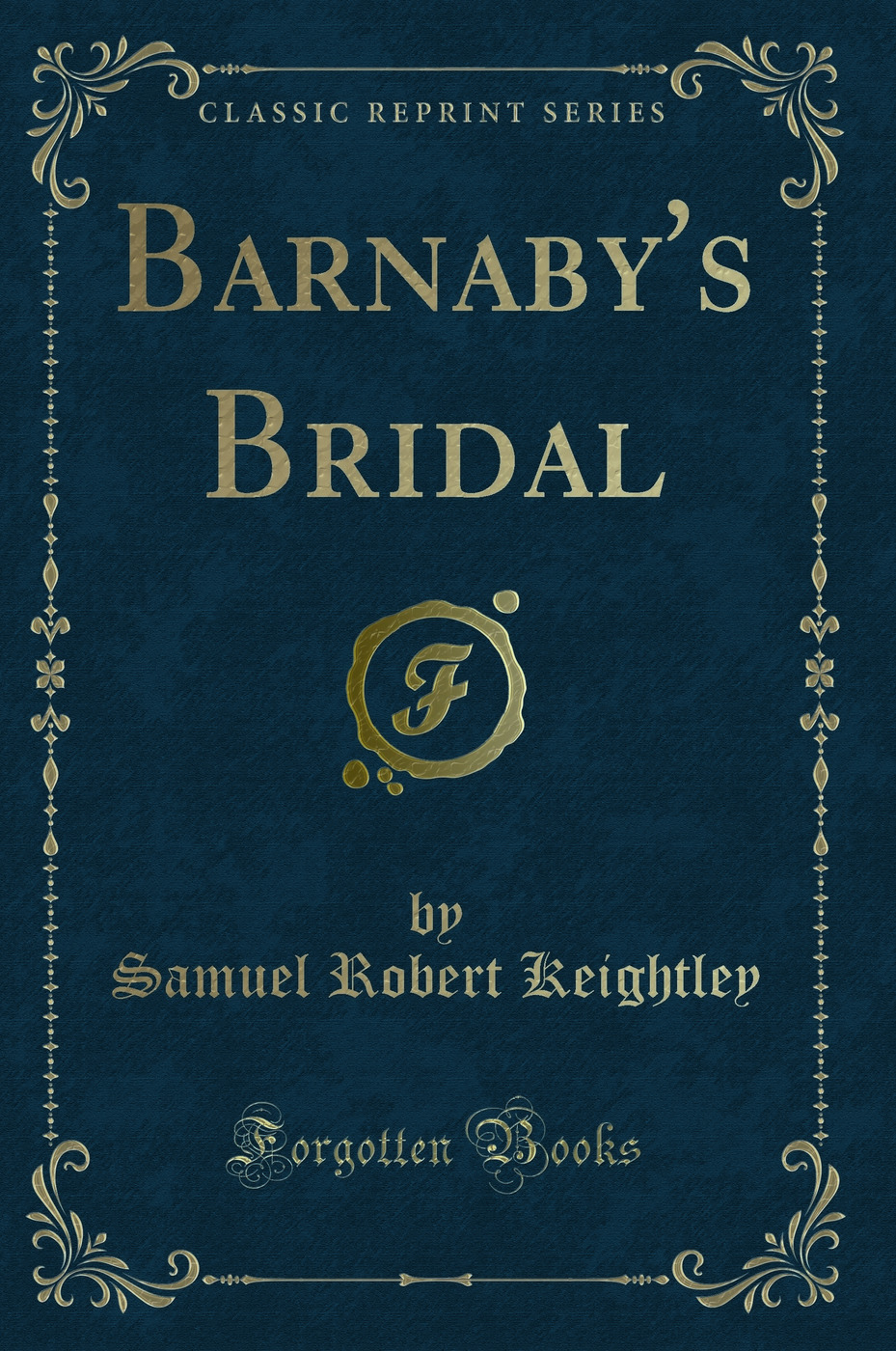 Barnaby's Bridal (Classic Reprint)