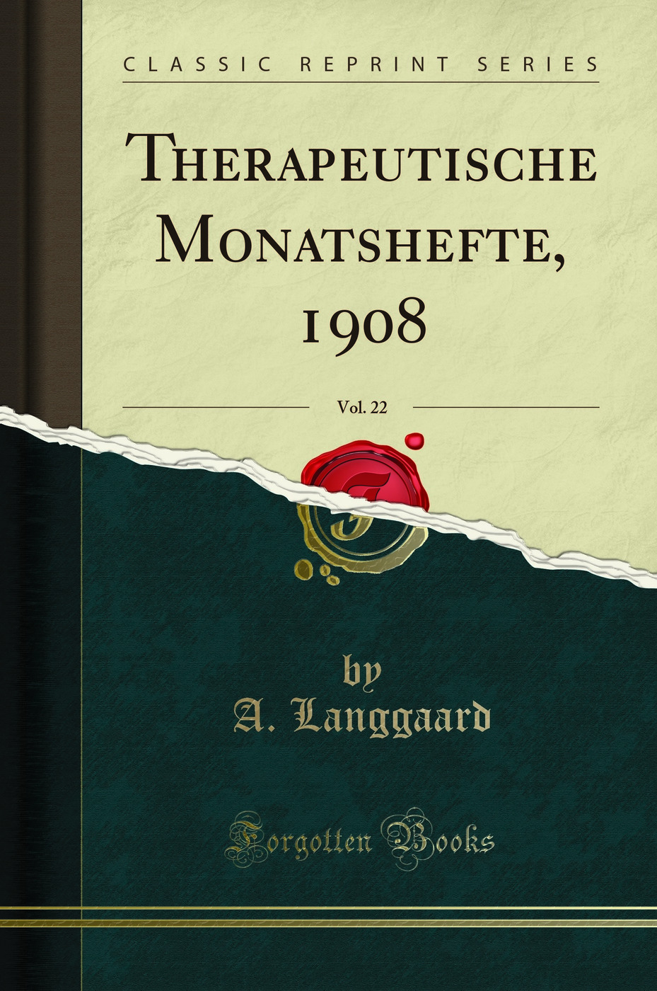 Therapeutische Monatshefte, 1908, Vol. 22 (Classic Reprint)