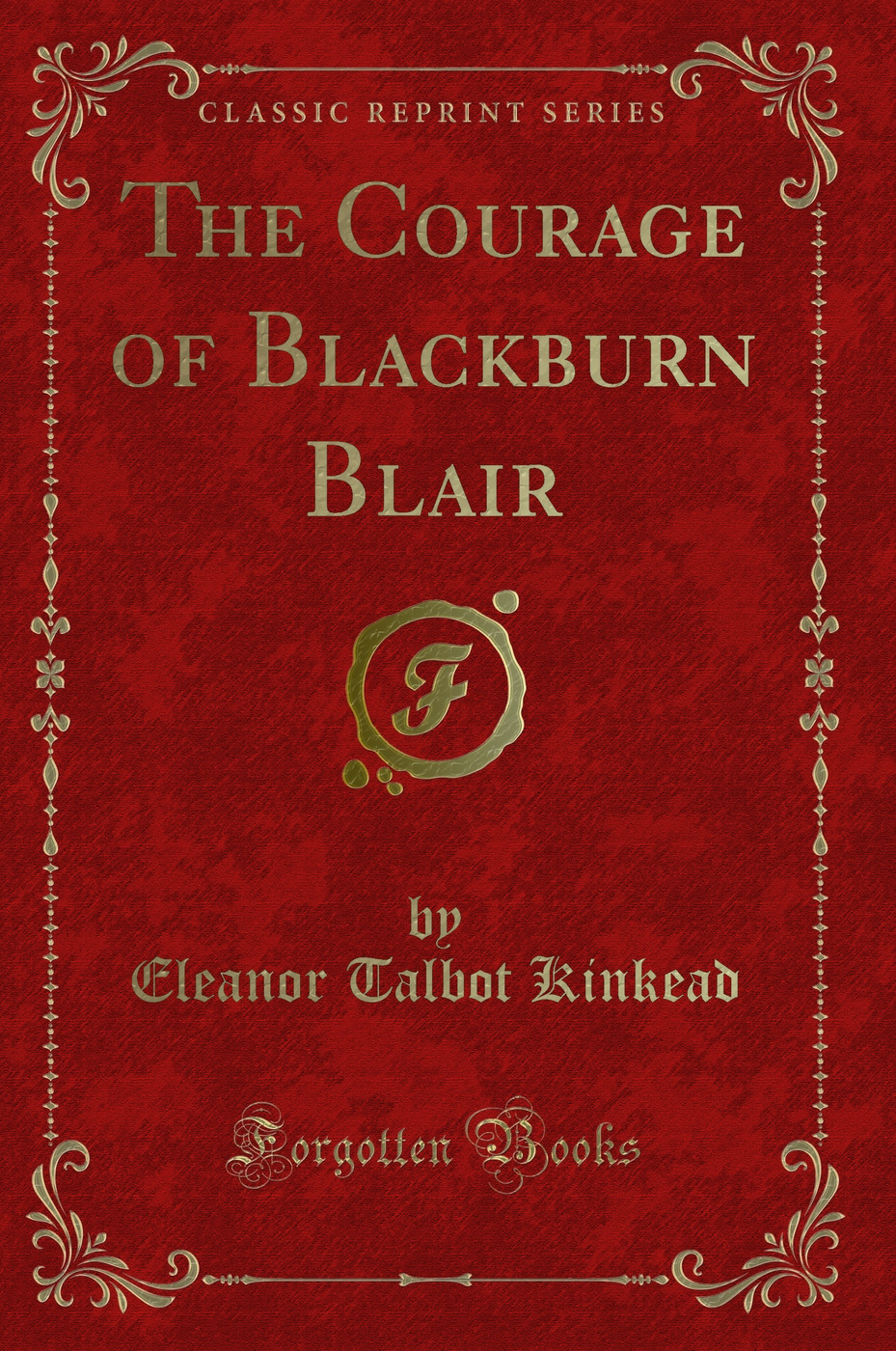 The Courage of Blackburn Blair (Classic Reprint)