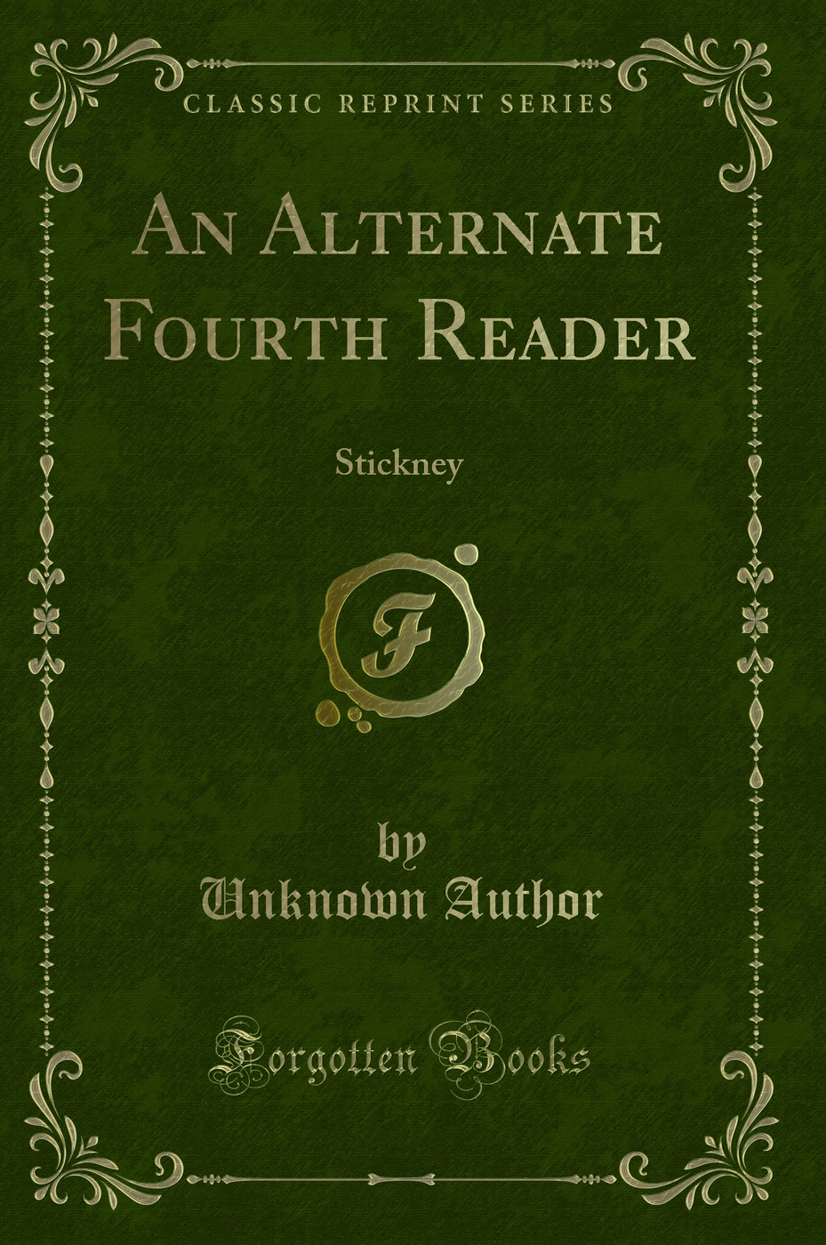 An Alternate Fourth Reader: Stickney (Classic Reprint)