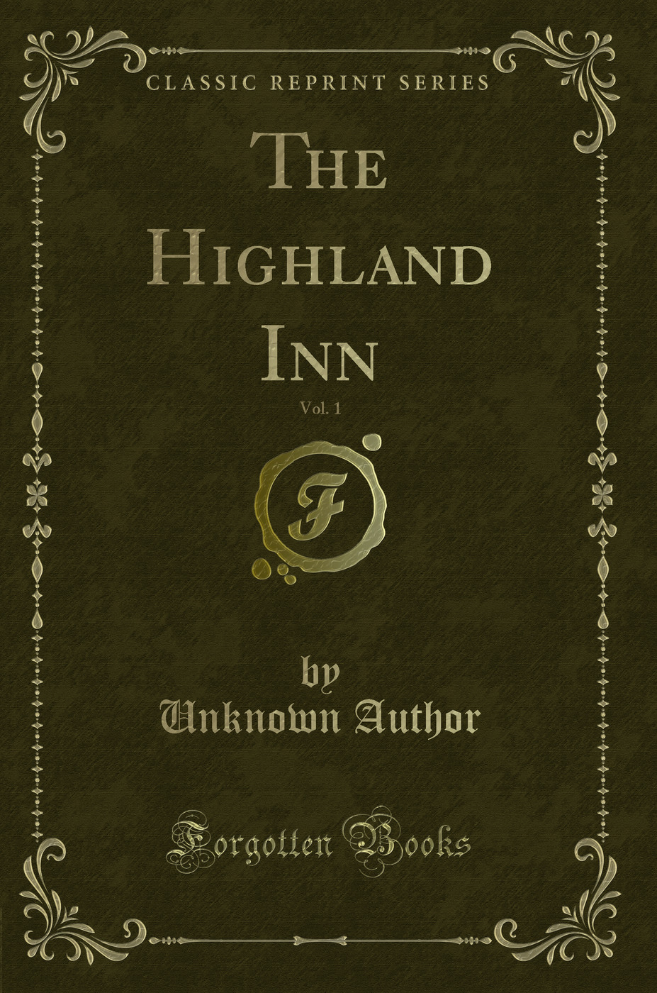 The Highland Inn, Vol. 1 (Classic Reprint)