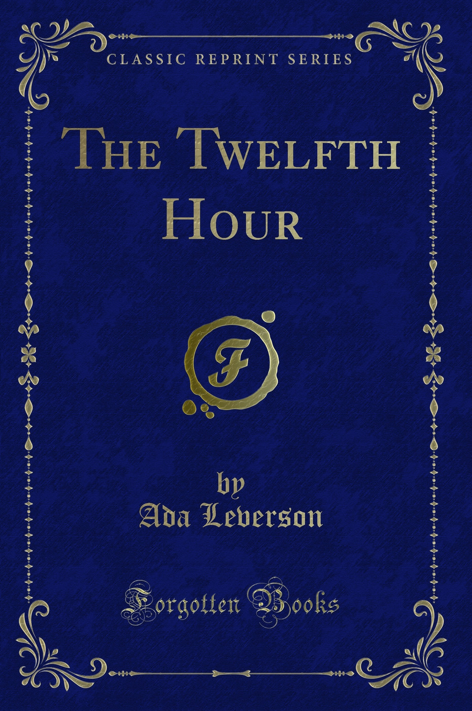 The Twelfth Hour (Classic Reprint)