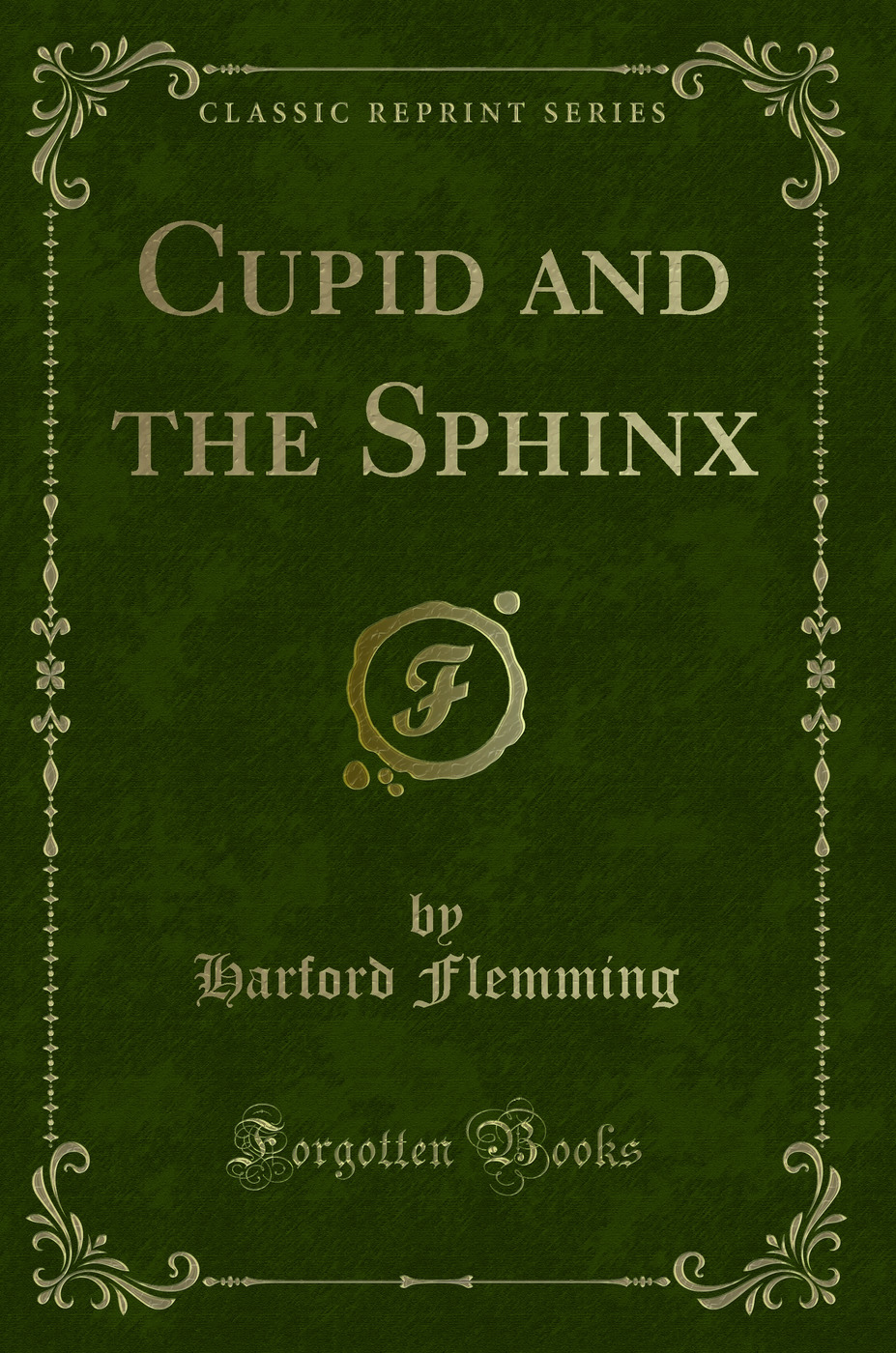 Cupid and the Sphinx (Classic Reprint)