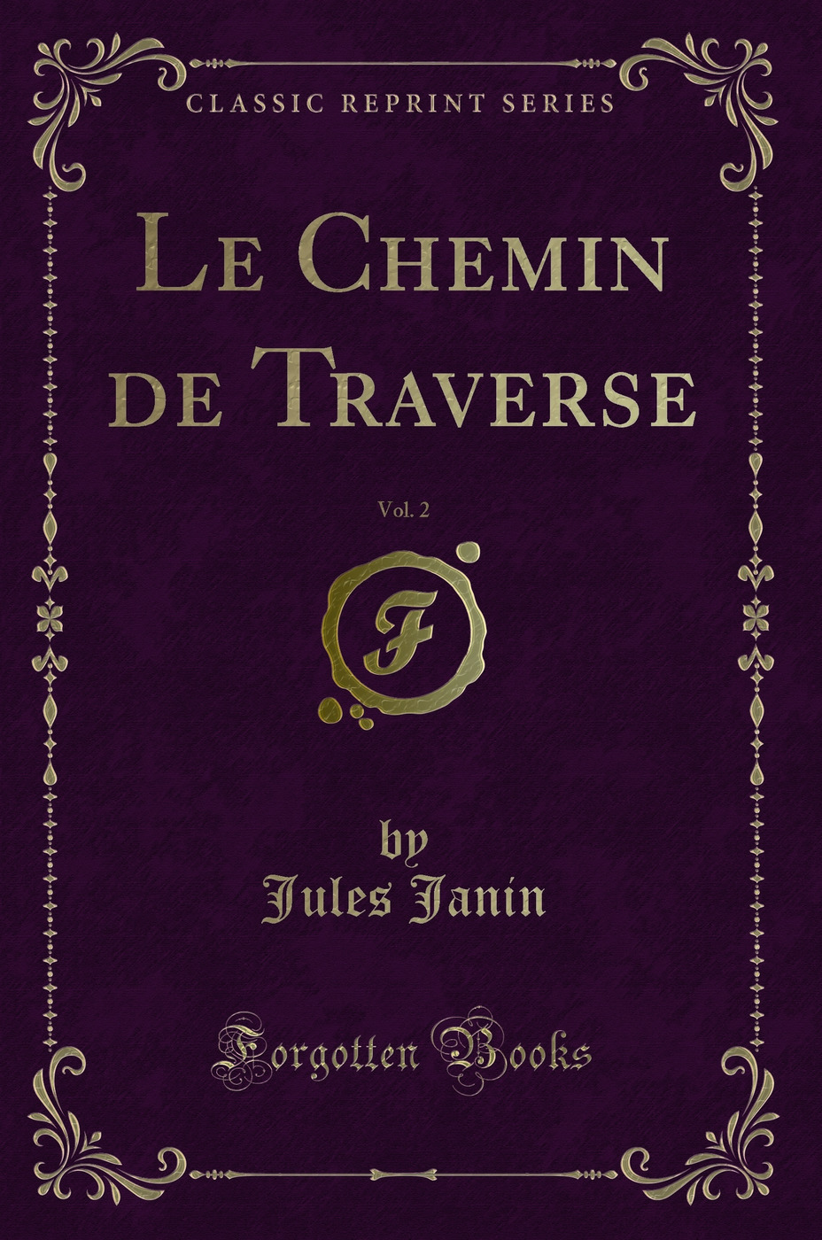 Le Chemin de Traverse, Vol. 2 (Classic Reprint)