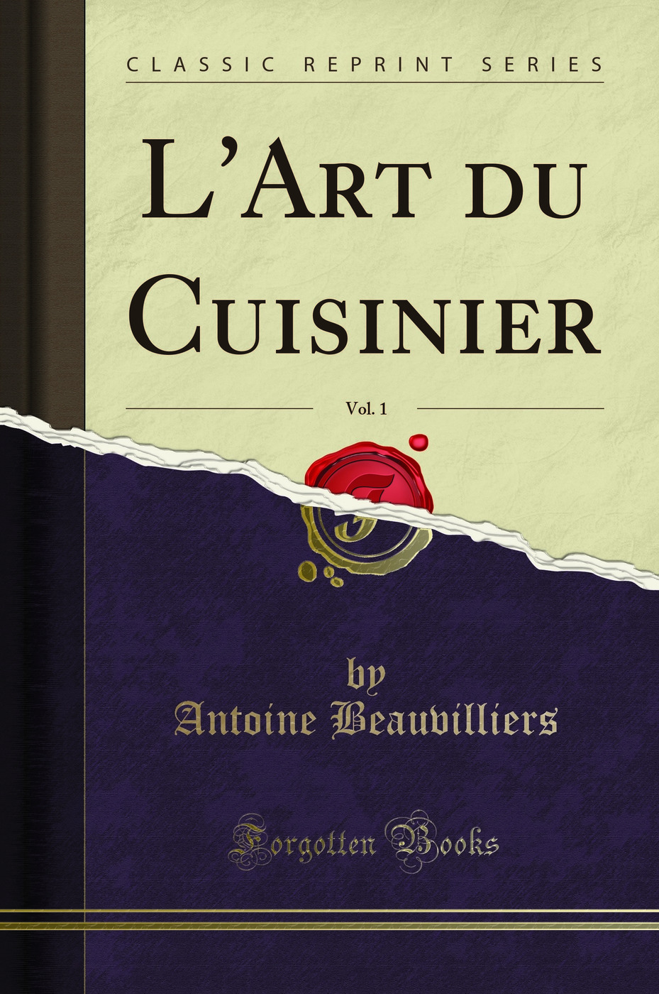 L'Art du Cuisinier, Vol. 1 (Classic Reprint)
