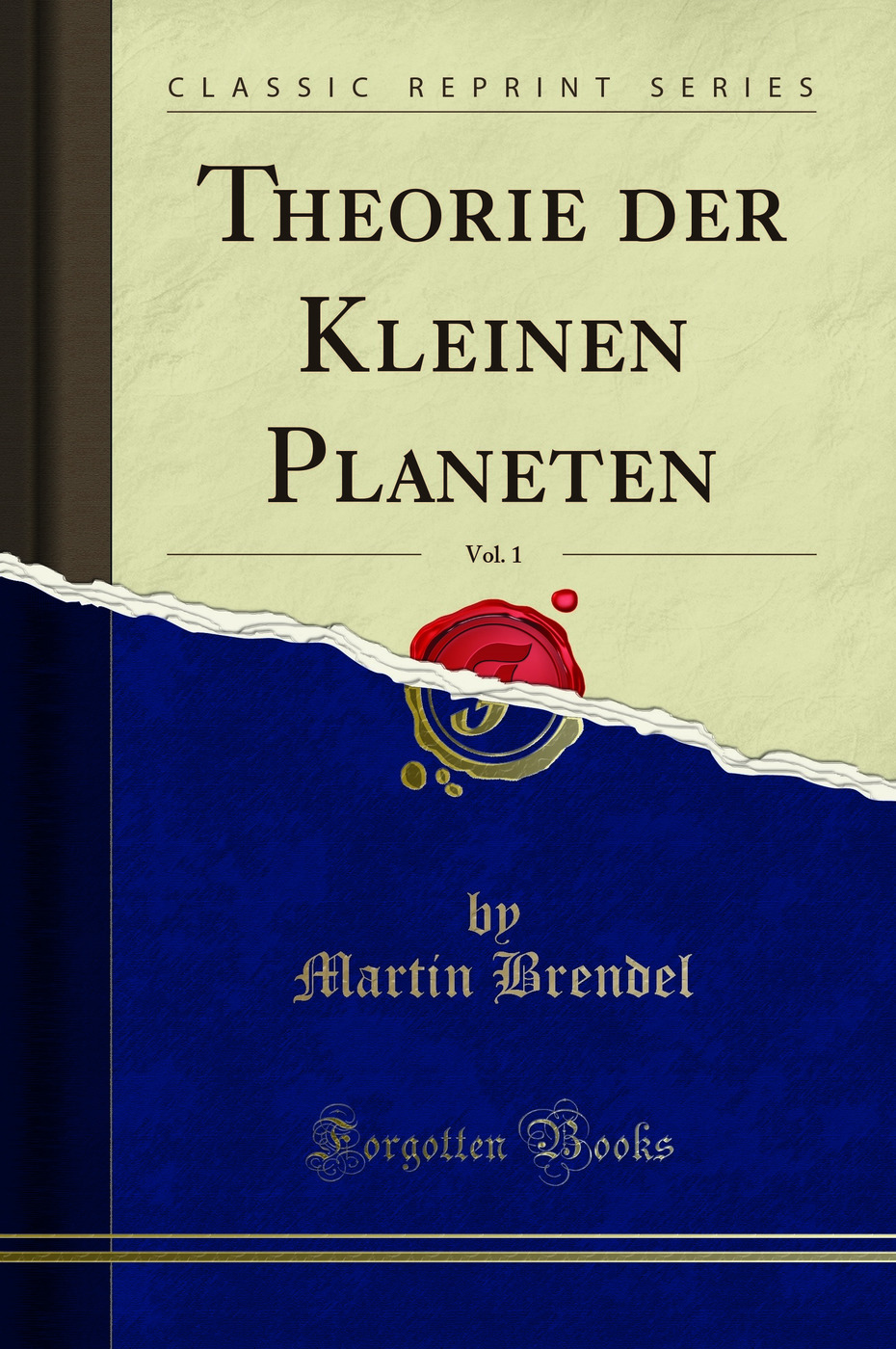 Theorie der Kleinen Planeten, Vol. 1 (Classic Reprint)
