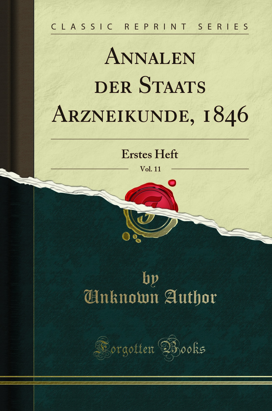 Annalen der Staats Arzneikunde, 1846, Vol. 11: Erstes Heft (Classic Reprint)