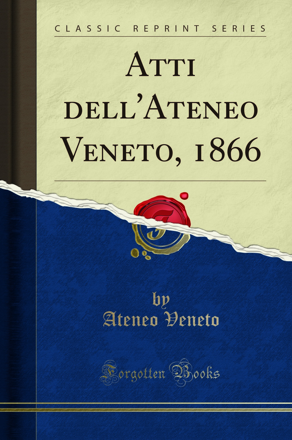 Atti dell'Ateneo Veneto, 1866 (Classic Reprint)