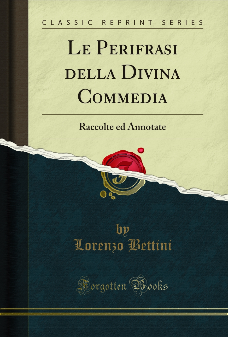 Le Perifrasi della Divina Commedia: Raccolte ed Annotate (Classic Reprint)