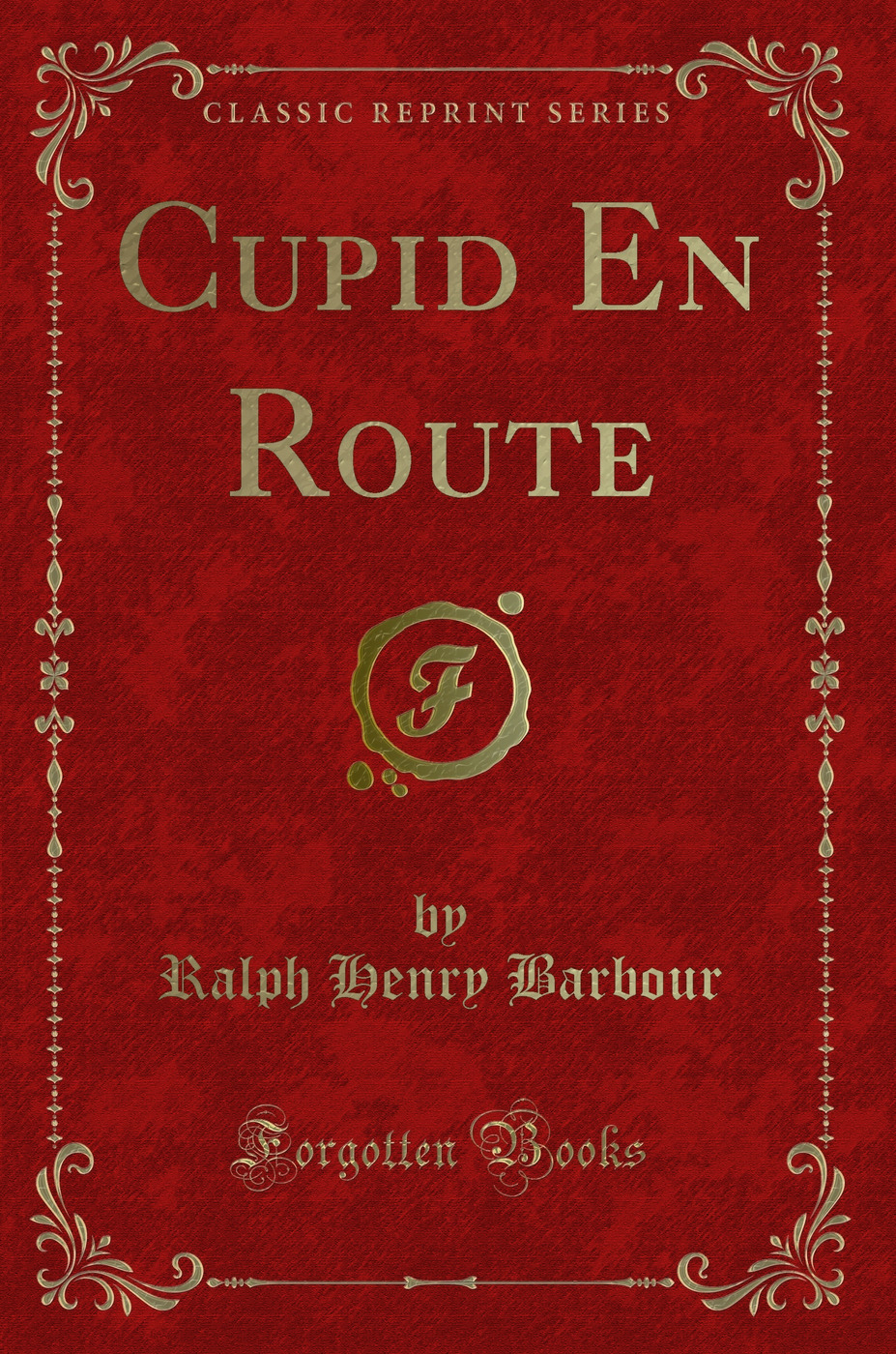 Cupid En Route (Classic Reprint)