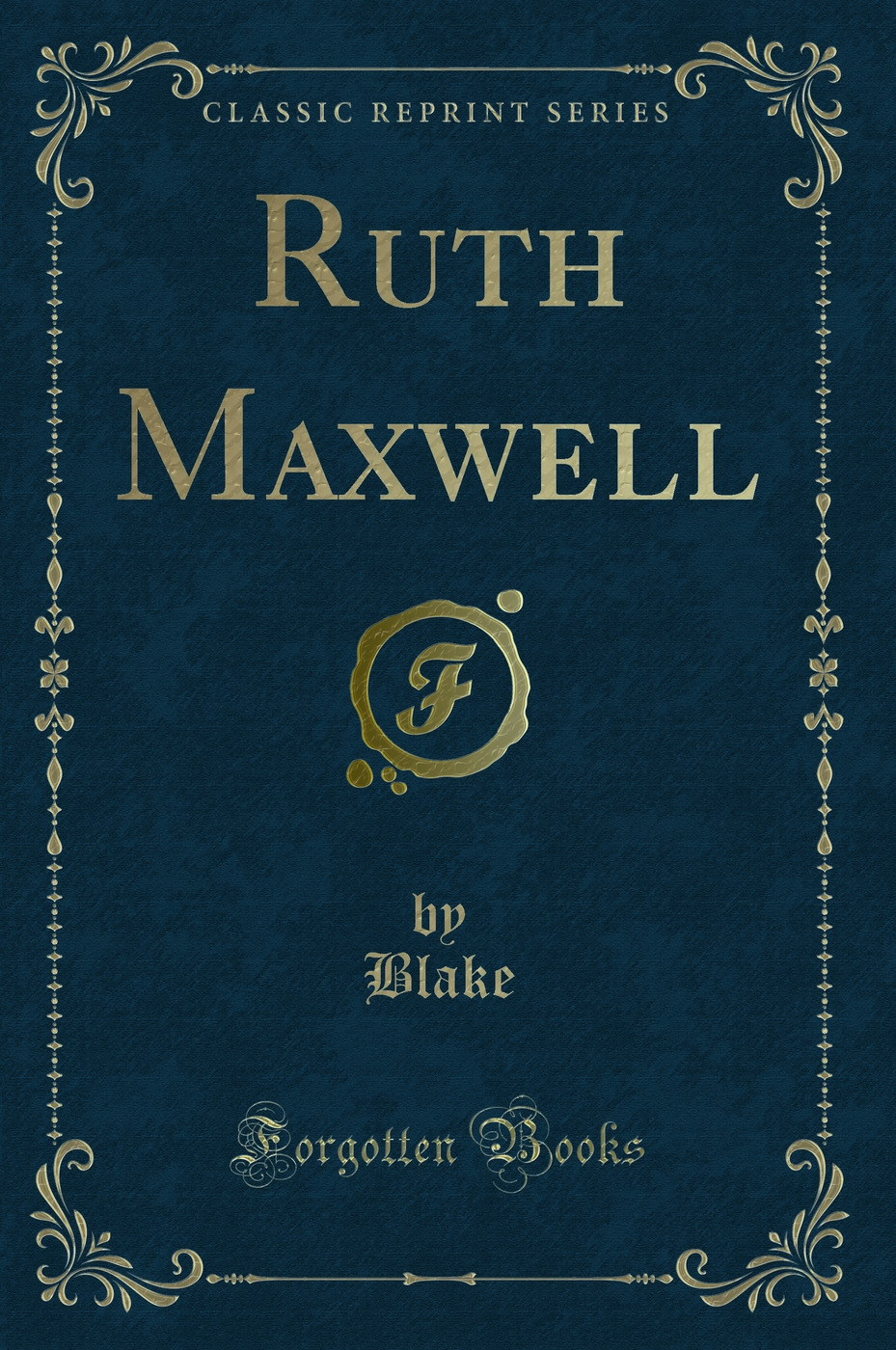 Ruth Maxwell (Classic Reprint)